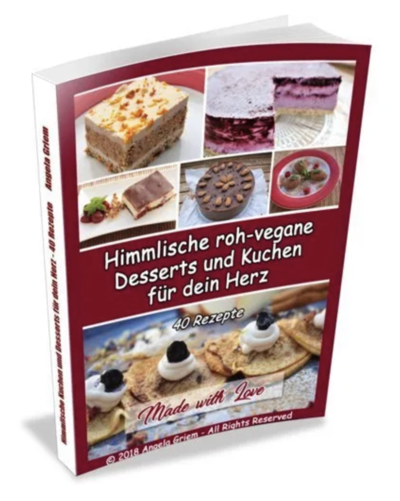 3D ebook cover titled “Himmlische roh-vegane Desserts und Kuchen für dein Herz” by Angela Griem with photos of raw vegan cakes, desserts, and sweet recipe ideas.