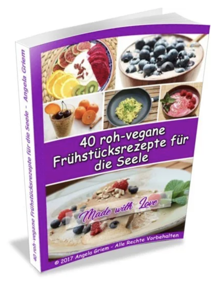 3D ebook cover titled “40 roh-vegane Frühstücksrezepte für die Seele” by Angela Griem, with photos of fruit, berries, smoothie bowls, and raw vegan breakfast dishes.
