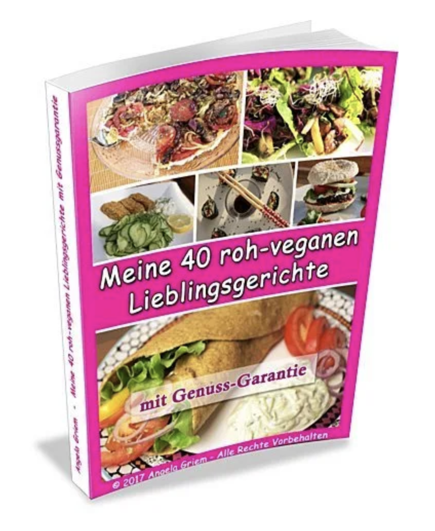 3D ebook cover titled “Meine 40 roh-veganen Lieblingsgerichte” by Angela Griem with photos of raw vegan dishes, salads, wraps, and prepared meal ideas.